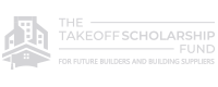 The Takeoff Scholarship Fund For Future Builders and Building Suppliers